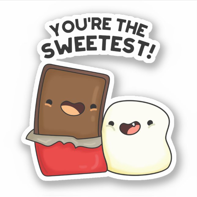 You're The Sweetest Funny Snack Pun (Front)