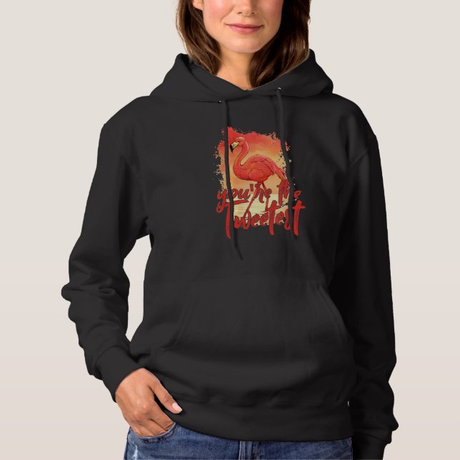 You're The Tweetest  Pink Flamingo  Beach Bird 3 Hoodie (Front)
