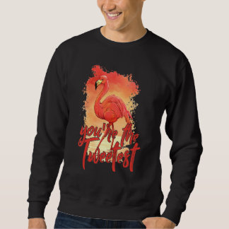 You're The Tweetest Pink Flamingo Beach Bird 3 Sweatshirt