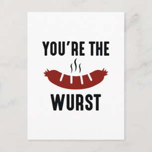You're The Wurst Postcard
