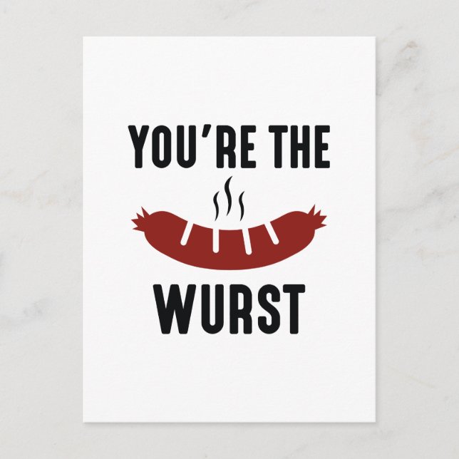 You're The Wurst Postcard (Front)