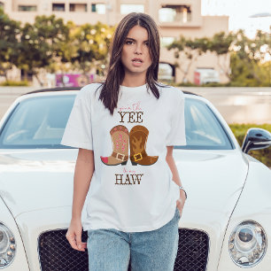 You're The Yee To My Haw T-Shirt