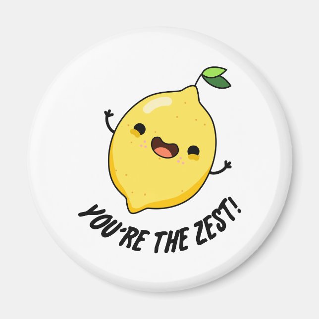 You're The Zest Funny Lemon Pun  Magnet (Front)