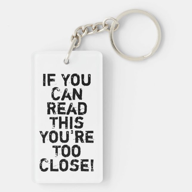 You're Too Close Anti-Social Quote Key Ring (Back)