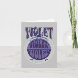 You're Turning Violet, Violet! Note Card