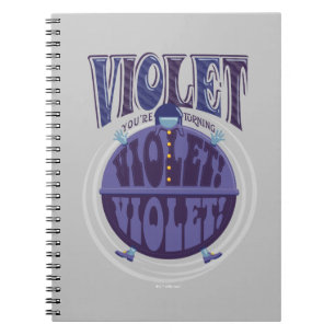 You're Turning Violet, Violet! Notebook