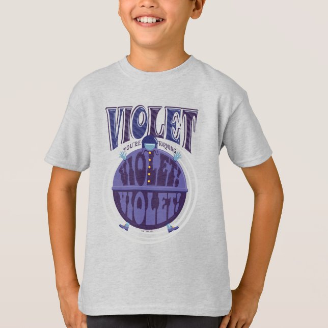 You're Turning Violet, Violet! T-Shirt (Front)