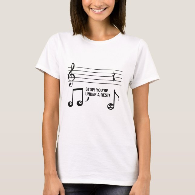 You're Under A Rest T-Shirt (Front)