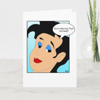 You're Wearing That? Birthday Card