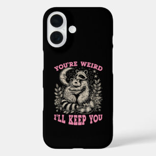 you're weird i'll keep you iPhone 16 case