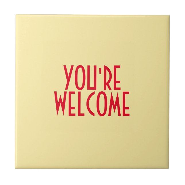 You're Welcome Ceramic Tile (Front)