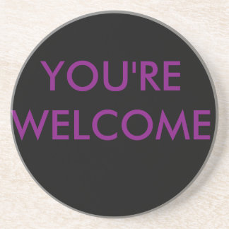 you're welcome coaster