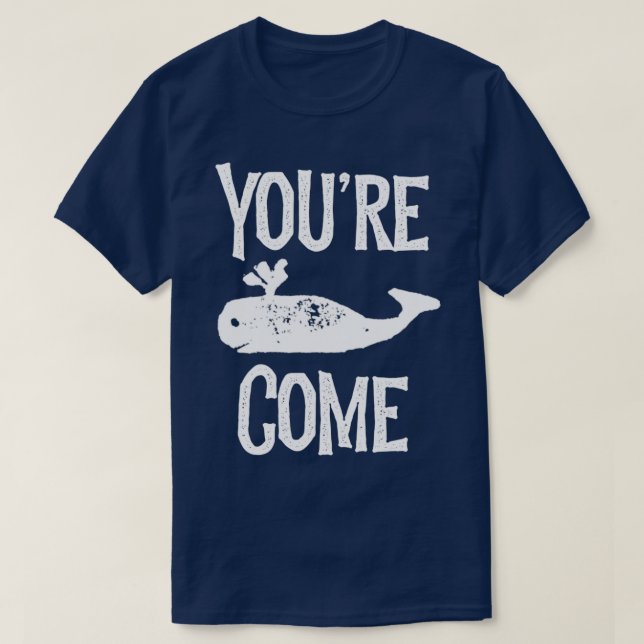 Youre Welcome Funny Whale Lover Play On Words Gift T-Shirt (Design Front)