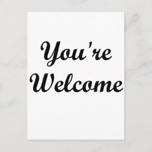 You're Welcome Postcard