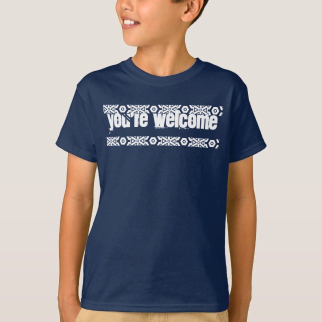 You're Welcome Shirt (Front)