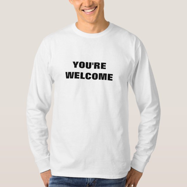 You're Welcome T-Shirt (Front)