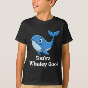 You're Whaley Cool Whale Men Women Kids  T-Shirt