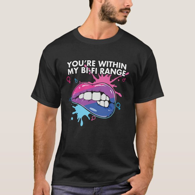 You're Within My Bi Fi Range Bisexual Bisexuality  T-Shirt (Front)
