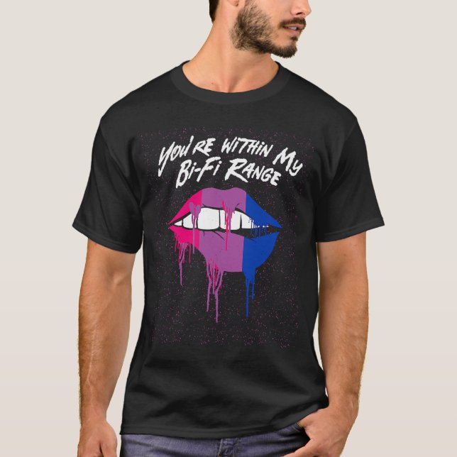 Youre within My Bi Fi Range Bisexual LGBTQ Bi Prid T-Shirt (Front)