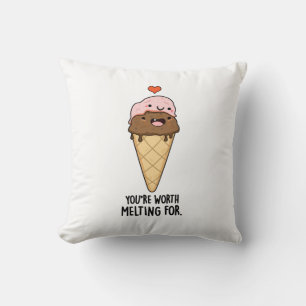 You're Worth Melting For Funny Ice Cream Pun  Cushion