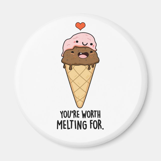 You're Worth Melting For Funny Ice Cream Pun  Magnet (Front)