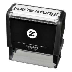 You're wrong! self-inking stamp