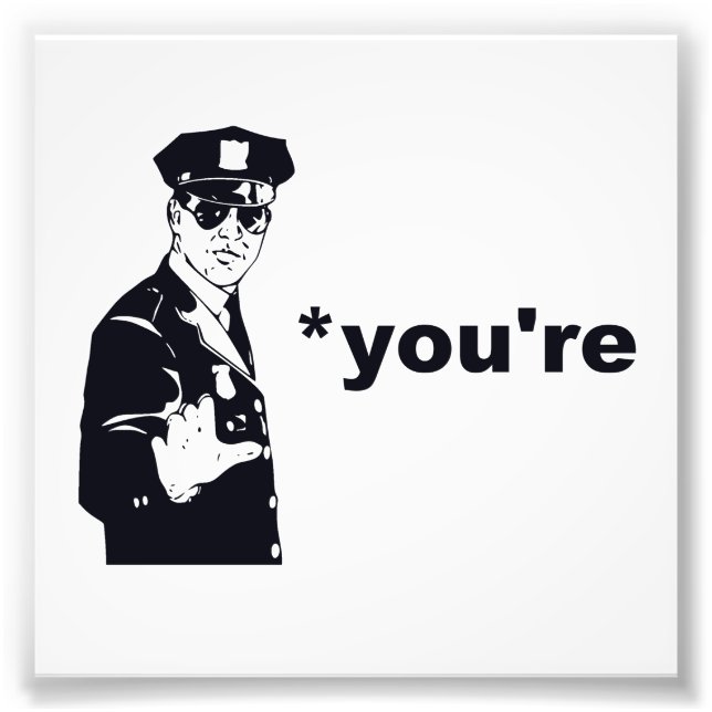 You're Your Grammar Police Photo Print (Front)