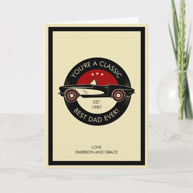 Your're A Classic Best Dad Ever Father's Day Card (Front)