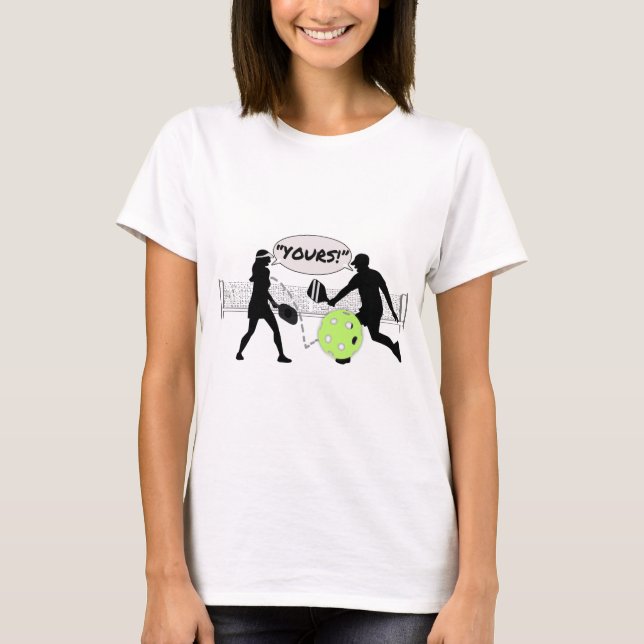 “Yours!” Pickleball Doubles T-Shirt (Front)