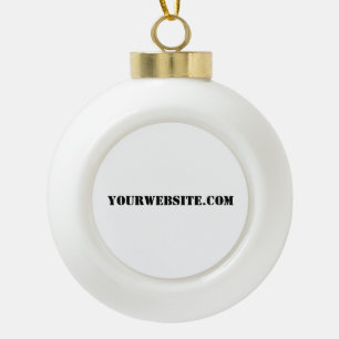 YourWebSite.com Ceramic Ball Christmas Ornament