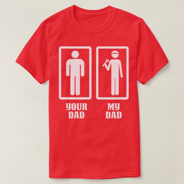 Yout Dad My Mechanic Dad Mechanic T Shirt (Design Front)