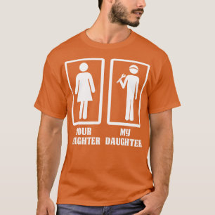 Yout Daughter My Mechanic Daughter Mechanic T Shir T-Shirt