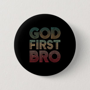 Youth Boy God First Bro Funny Christian God Brothe 6 Cm Round Badge
