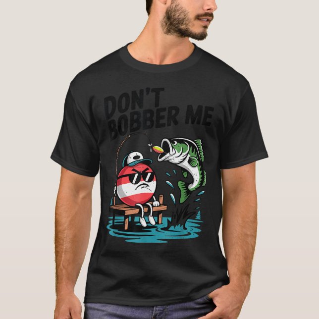 Youth Don't Bobber Me Teen Boy B Fish Funny Fishin T-Shirt (Front)
