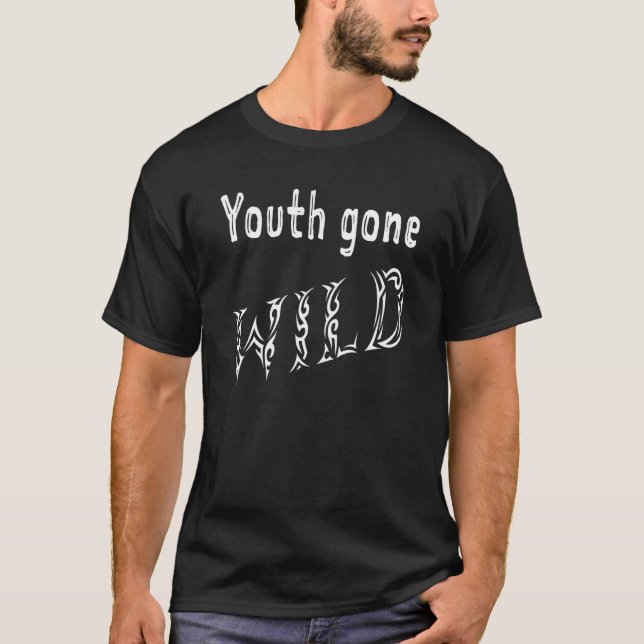 Youth Gone Wild Rebel Soul Wild And Free T-Shirt (Front)