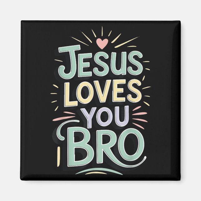 Youth Jesus Love You Bro Funny Christian God Son B Magnet (Front)