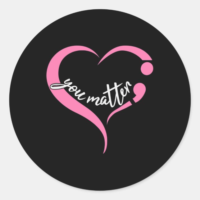 Youth Matter Semicolon Mental Health and Suicide A Classic Round Sticker (Front)