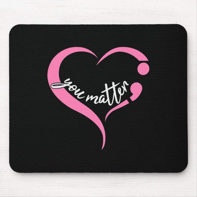 Youth Matter Semicolon Mental Health and Suicide A Mouse Mat (Front)