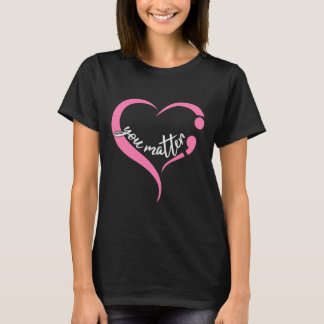 Youth Matter Semicolon Mental Health and Suicide A T-Shirt