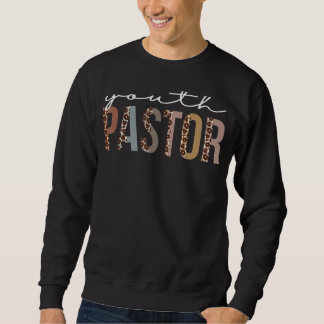 Youth Pastor Leopard Appreciation  For Women For W Sweatshirt