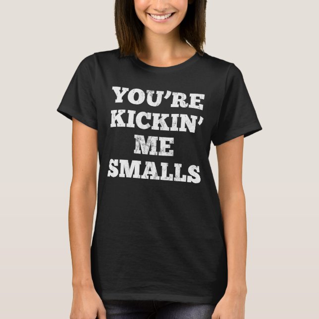 Youu2019re Kicking Me Smalls Pregnant T-Shirt (Front)
