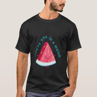 Youu2019re one in a Melon Cute Watermelon Design T-Shirt