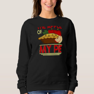 Youu2019re The Apple Of My Pie Backprint Pie & Don Sweatshirt