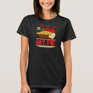 Youu2019re The Apple Of My Pie Backprint Pie & Don T-Shirt