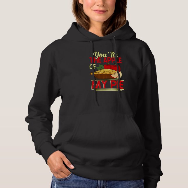 Youu2019re The Apple Of My Pie Pie & Doughnut Prem Hoodie (Front)