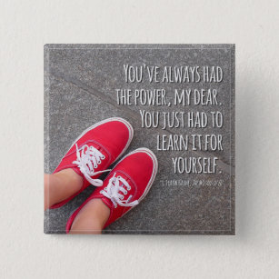 You've Always Had the Power Quote Pin