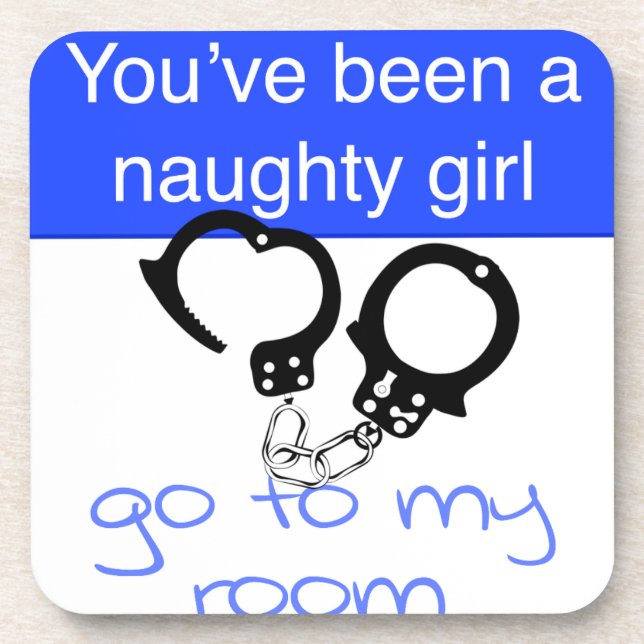 You've been a naughty girl coaster (Front)