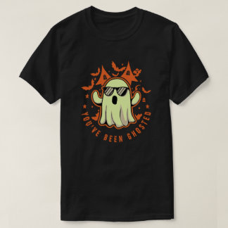 You've Been Ghosted T-Shirt