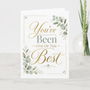 You've Been One Of The Best Card