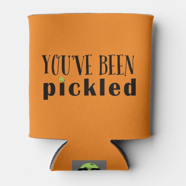 You've been pickled (pickleball humour) can cooler (Front)
